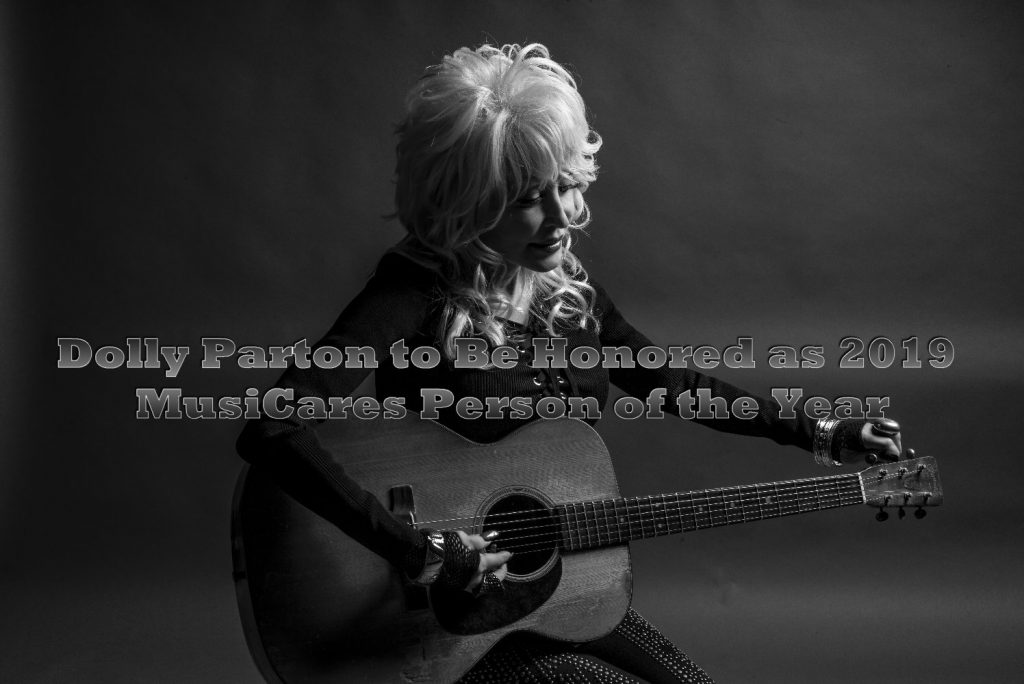 DOLLY PARTON TO BE HONORED AS 2019 MUSICARES PERSON OF THE YEAR