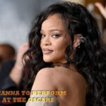 RIHANNA TO PERFORM AT THE OSCARS MARCH 12th 2023 LA